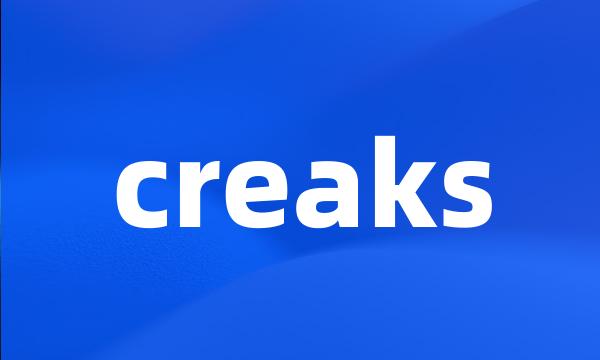 creaks