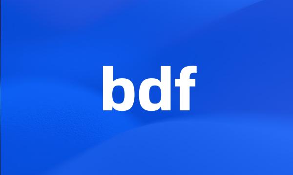 bdf