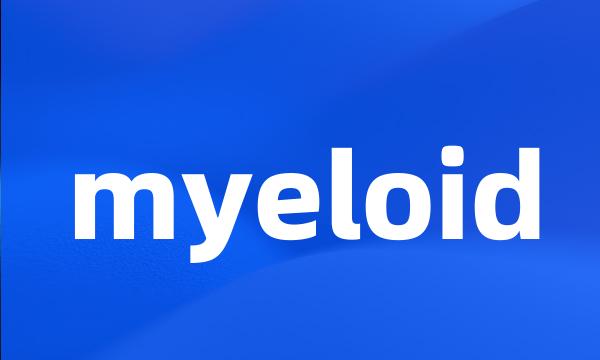 myeloid