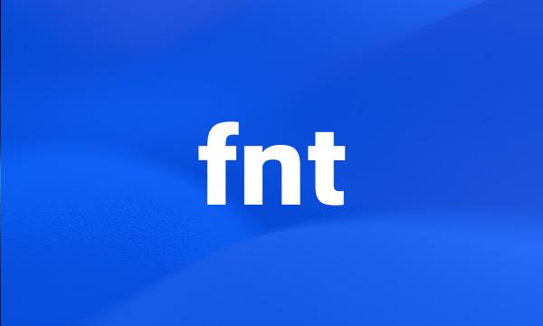 fnt