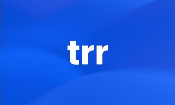 trr