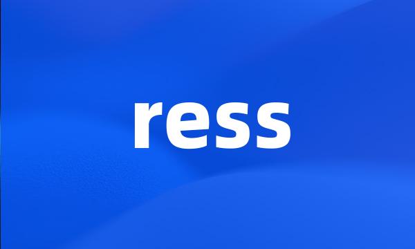 ress