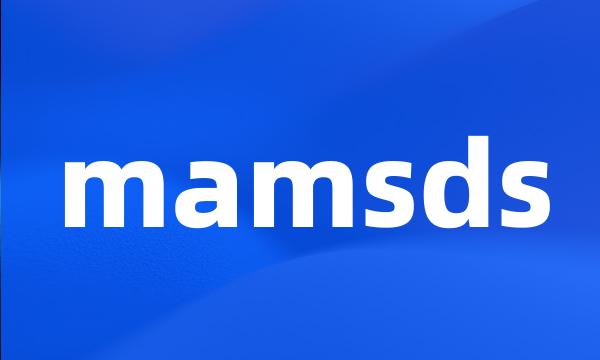 mamsds