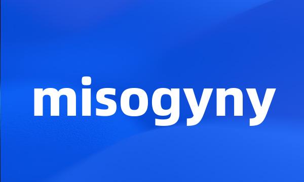 misogyny