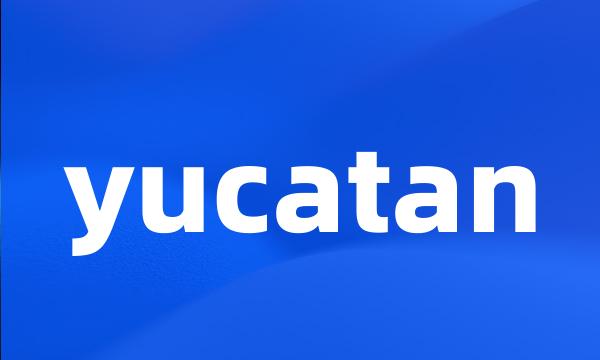 yucatan