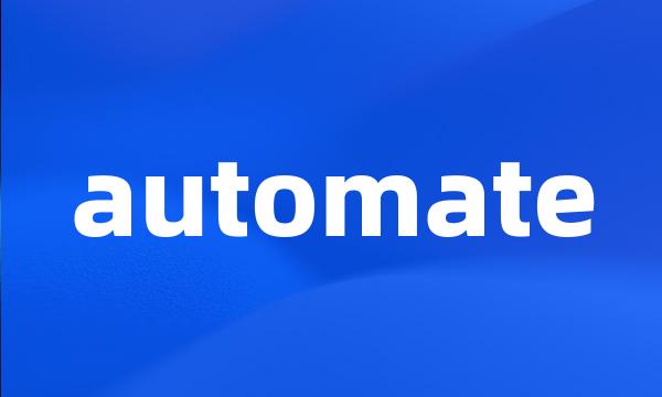 automate