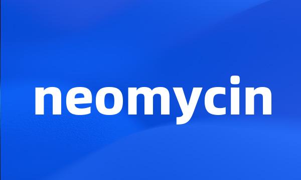 neomycin