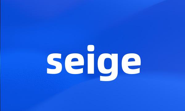 seige