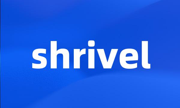 shrivel