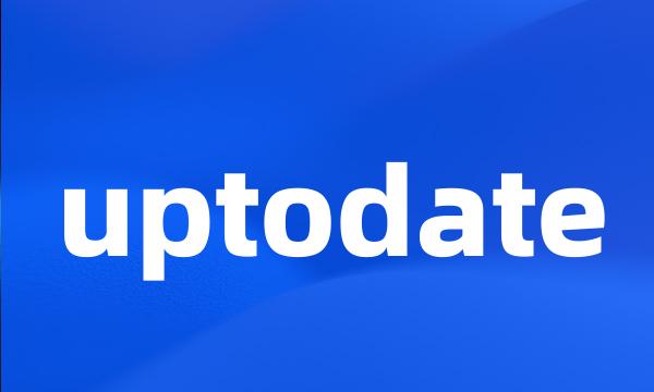 uptodate