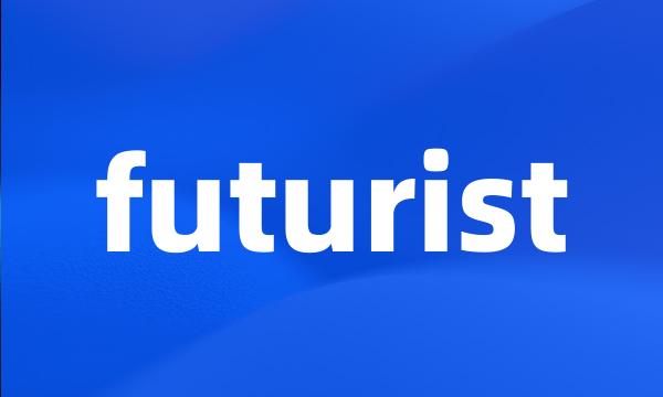 futurist