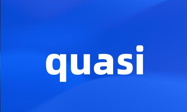 quasi