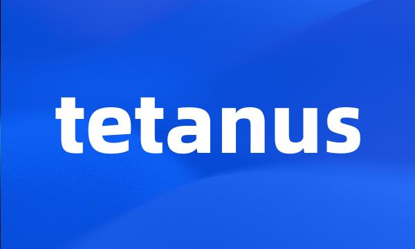 tetanus