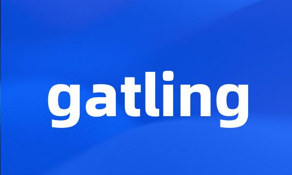 gatling