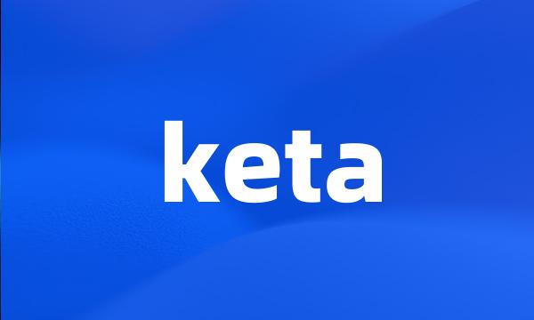 keta