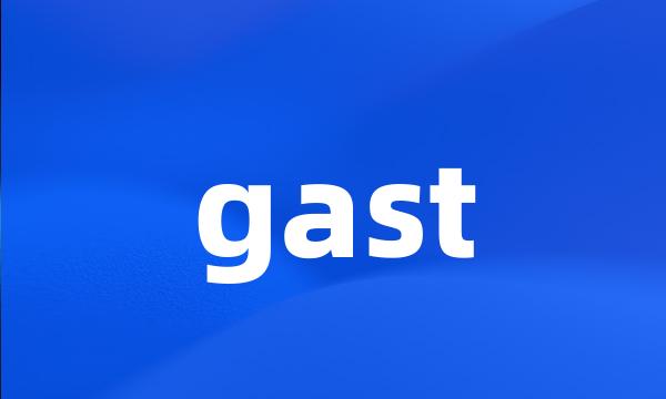 gast