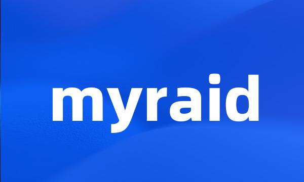 myraid