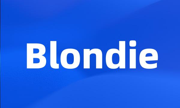 Blondie