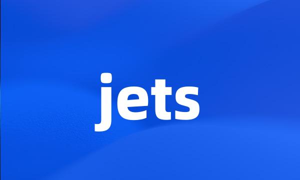 jets