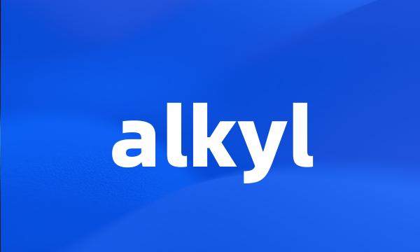 alkyl