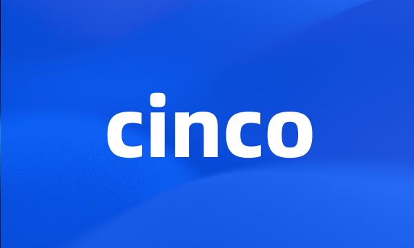 cinco