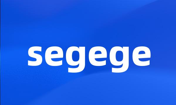 segege