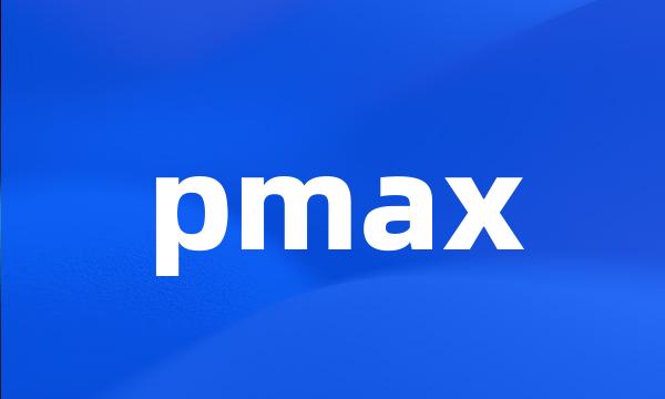 pmax