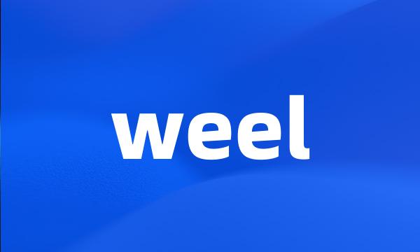 weel