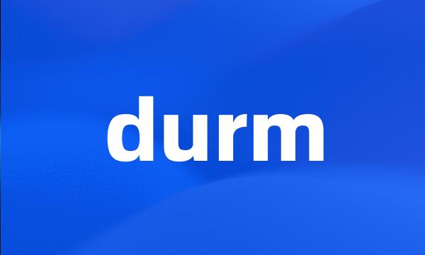 durm