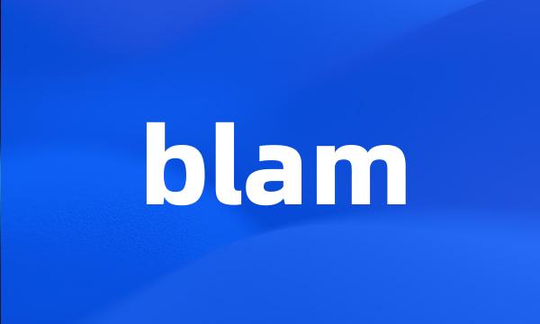 blam