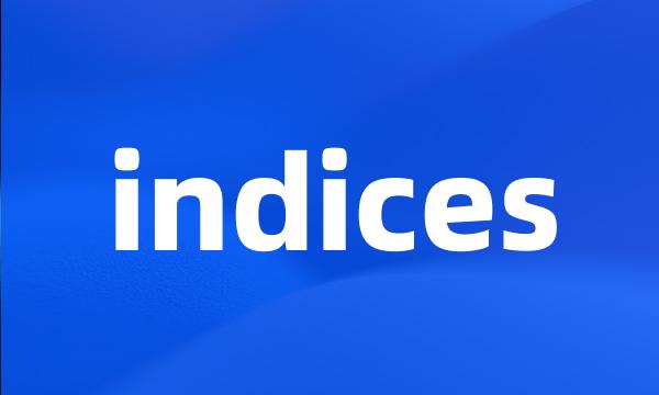 indices