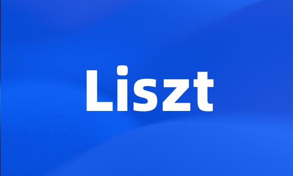 Liszt