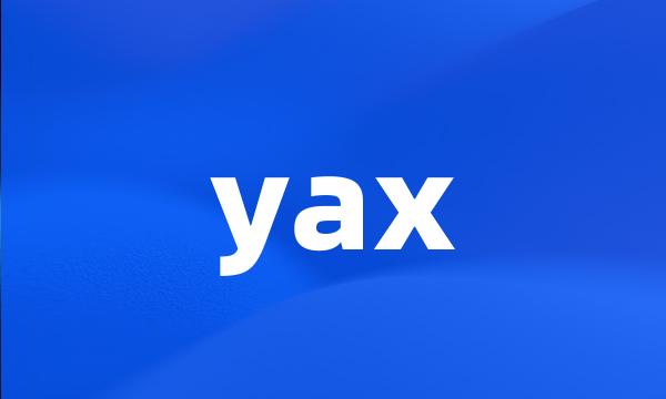 yax