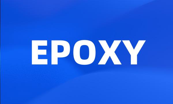 EPOXY