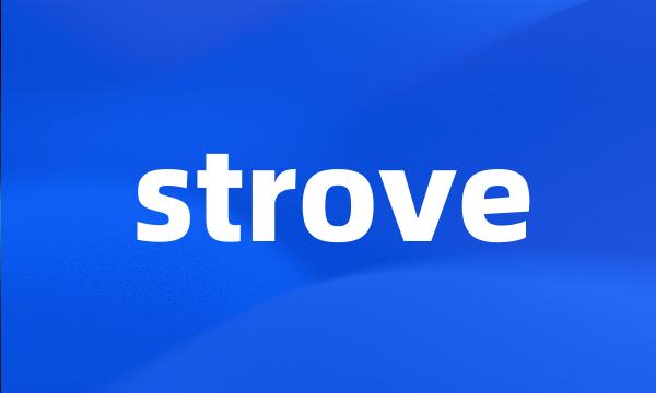 strove