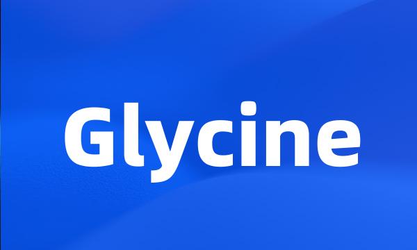 Glycine