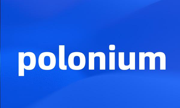 polonium