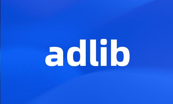 adlib