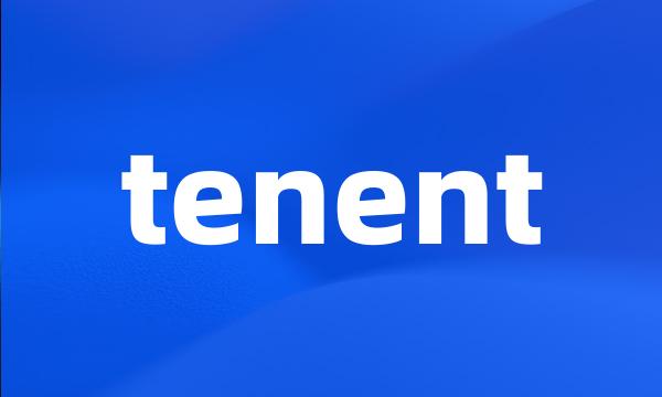 tenent