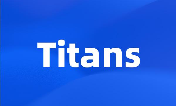 Titans