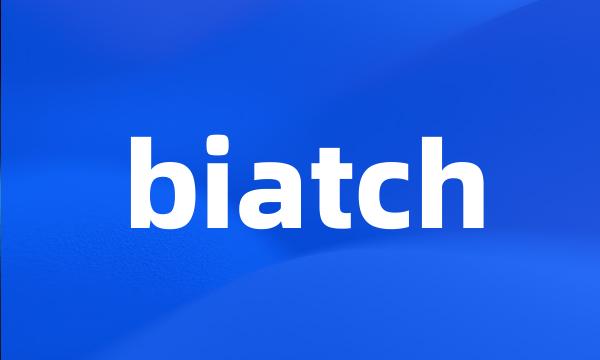 biatch