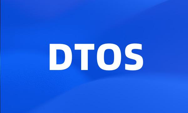 DTOS