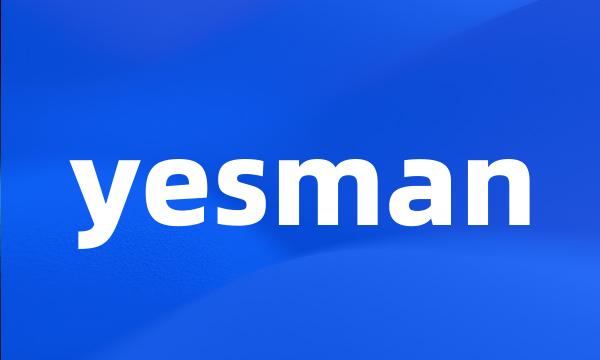 yesman