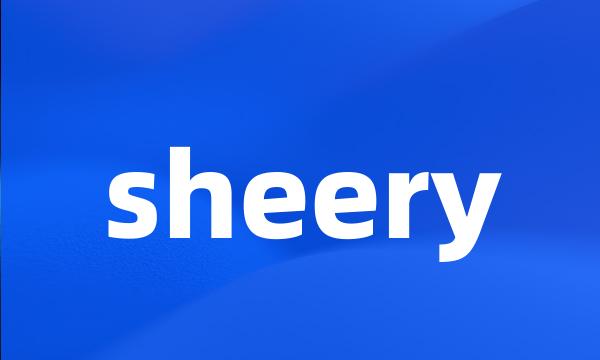 sheery