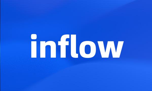 inflow