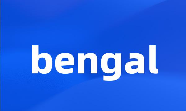 bengal