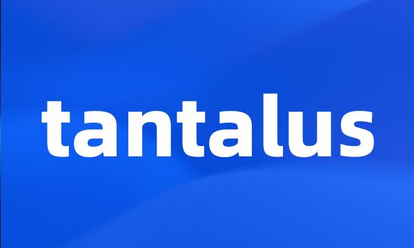 tantalus