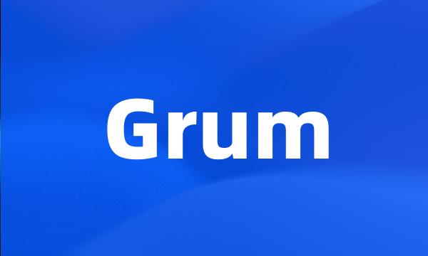 Grum