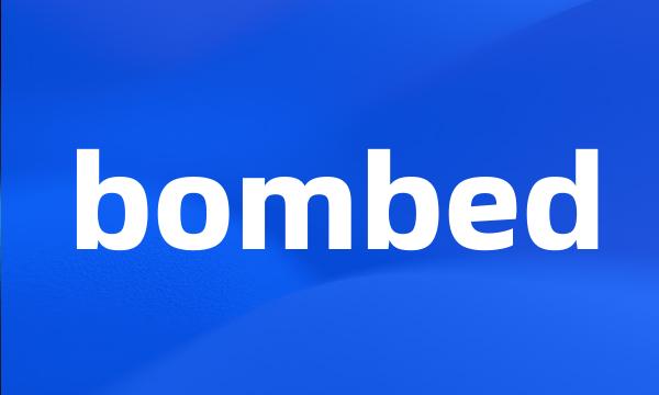 bombed