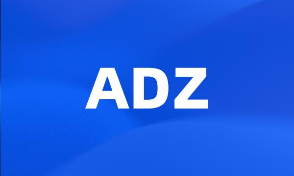 ADZ